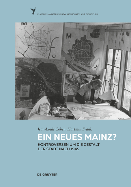 Ein neues Mainz? - Jean-Louis Cohen, Volker Ziegler, Hartmut Frank