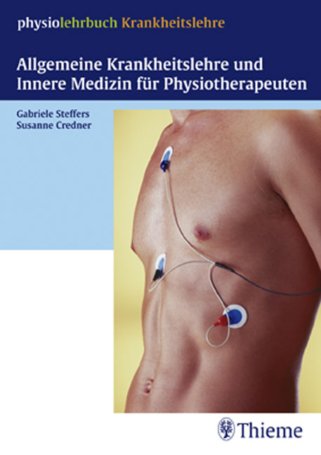 Allgemeine Krankheitslehre und Innere Medizin für Physiotherapeuten - Gabriele Steffers, Susanne Credner