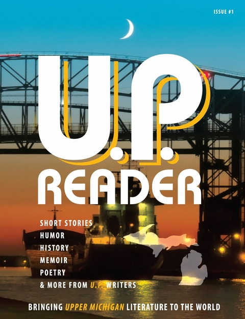U.P. Reader -- Issue #1 - 