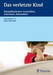 Das verletzte Kind - Lutz von Laer
