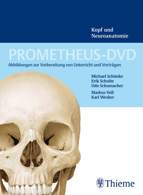 PROMETHEUS-DVD, Vol. 3: Kopf und Neuroanatomie - Michael Sch&uuml;nke, Erik Schulte, Udo Schumacher