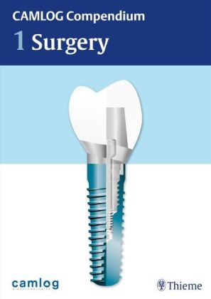 CAMLOG Compendium (in 2 Bdn) - englisch / CAMLOG Compendium 1: Surgery