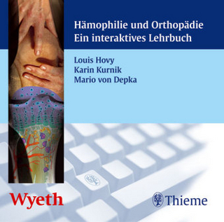 Hämophilie und Orthopädie - Ein interaktives Lehrbuch (auf CD-ROM)