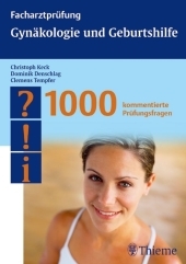 Facharztpr&uuml;fung Gyn&auml;kologie und Geburtshilfe - Christoph Keck, Dominik Denschlag, Clemens Tempfer