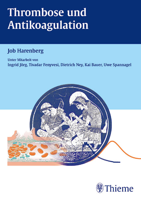 Thrombose und Antikoagulation - Job Harenberg