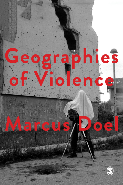 Geographies of Violence -  Marcus Doel