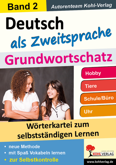 Deutsch als Zweitsprache - Grundwortschatz 2 -  Autorenteam Kohl-Verlag