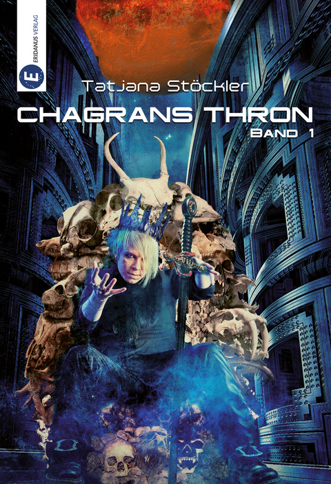 Chagrans Thron - Band 1 - Tatjana St&ouml;ckler