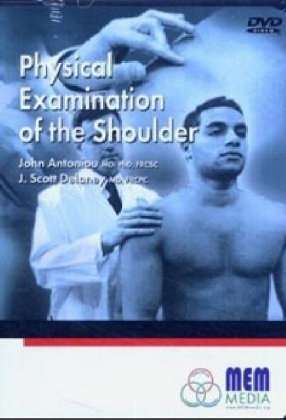 Physical Examination of the Shoulder (Video-DVD)