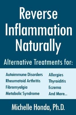 Reverse Inflammation Naturally -  Michelle Honda