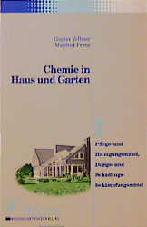Chemie in Haus und Garten, Keller und Garage - G&uuml;nter Vollmer, Manfred Franz
