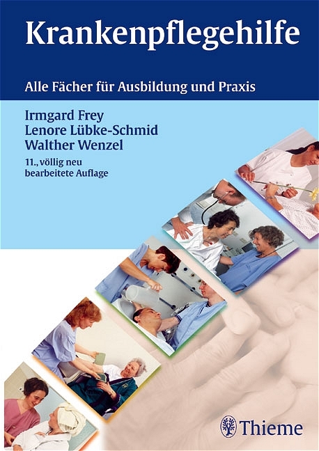 Krankenpflegehilfe - Irmgard Frey, Lenore L&uuml;bke-Schmid, Walther Wenzel