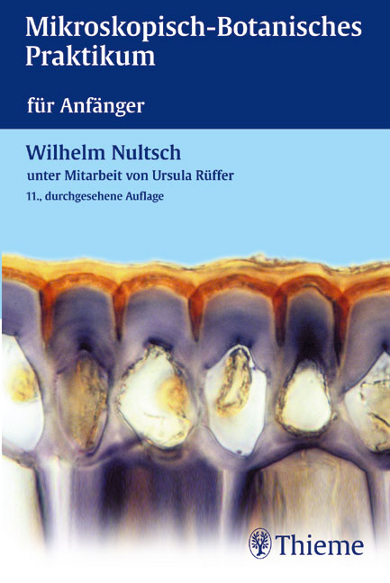 Mikroskopisch-botanisches Praktikum f&uuml;r Anf&auml;nger - Wilhelm Nultsch