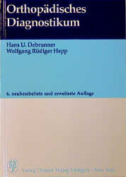 Orthop&auml;disches Diagnostikum - Hans U Debrunner, Wolfgang R Hepp