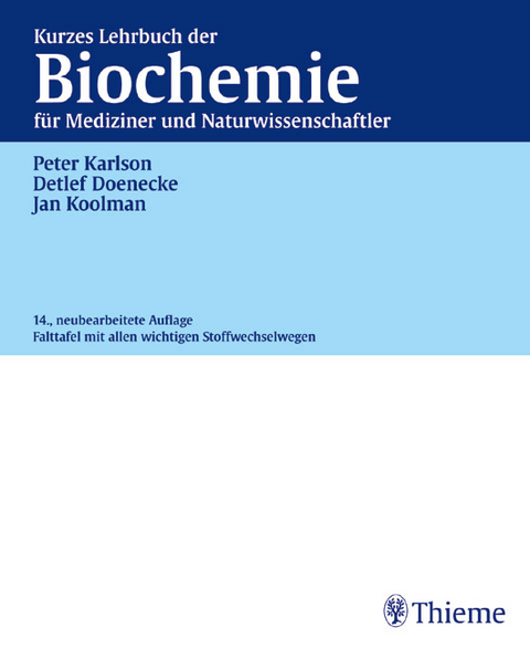 Kurzes Lehrbuch der Biochemie f&uuml;r Mediziner und Naturwissenschaftler - Peter Karlson, Detlef Doenecke, Jan Koolman