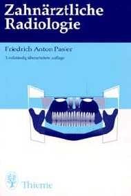 Zahn&auml;rztliche Radiologie - Friedrich A Pasler