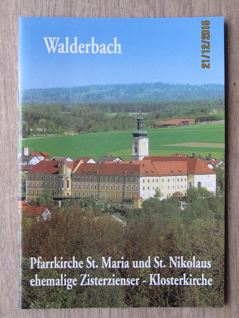 Walderbach. Pfarrkirche St. Maria und Nikolaus ehemalige Zisterzienser-Klosterkirche - Verena Friedrich