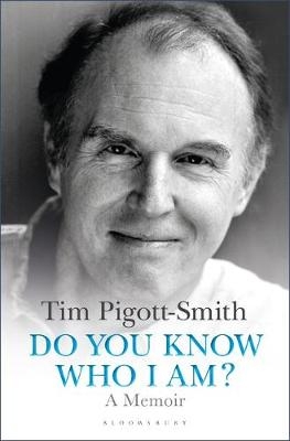 Do You Know Who I Am? -  Tim Pigott-Smith