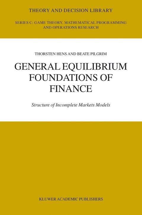 General Equilibrium Foundations of Finance - Thorsten Hens, Beate Pilgrim