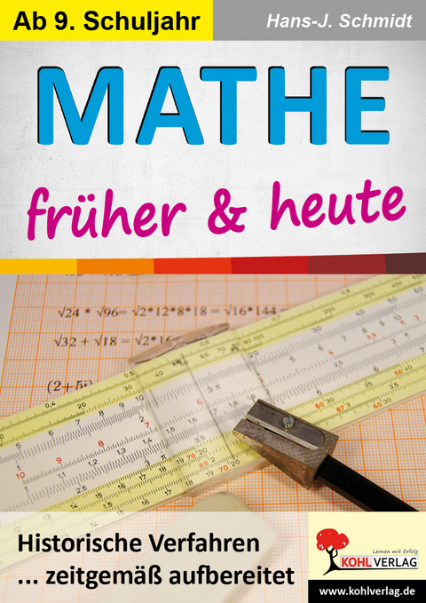 Mathe fr&uuml;her und heute - Hans-J. Schmidt