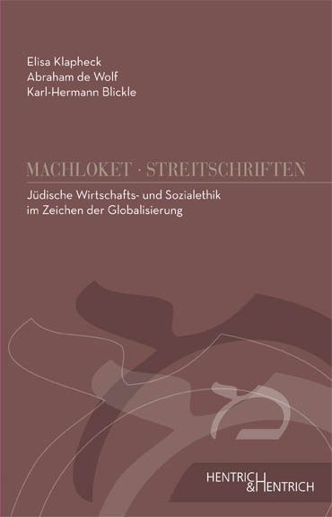 J&uuml;dische Wirtschafts- und Sozialethik im Zeichen der Globalisierung - Karl-Hermann Blickle, Elisa Klapheck, Abraham de Wolf