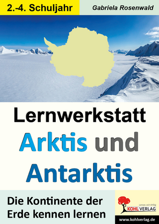 Lernwerkstatt ARKTIS und ANTARKTIS / Grundschule