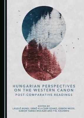 Hungarian Perspectives on the Western Canon