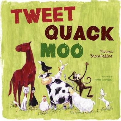 Tweet, Quack Moo -  Sharafeddine Fatima Sharafeddine