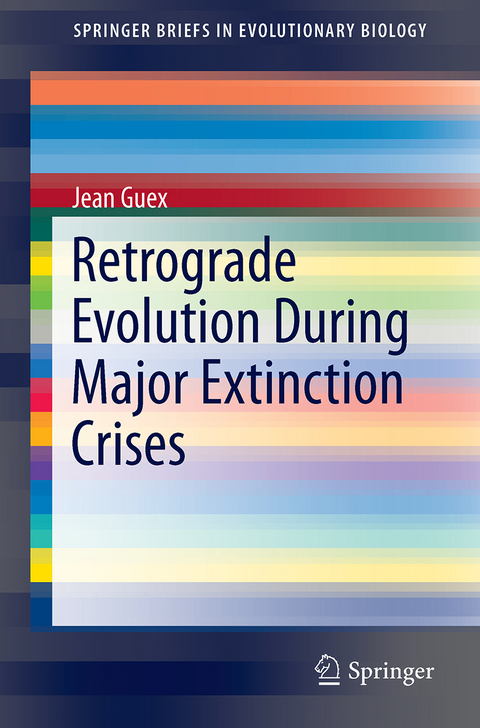 Retrograde Evolution During Major Extinction Crises - Jean Guex