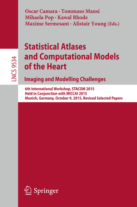 Statistical Atlases and Computational Models of the Heart. Imaging and Modelling Challenges - 