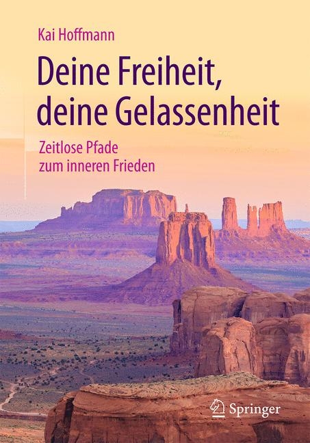 Deine Freiheit, deine Gelassenheit - Kai Hoffmann
