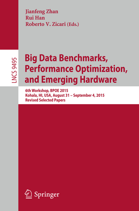 Big Data Benchmarks, Performance Optimization, and Emerging Hardware - 