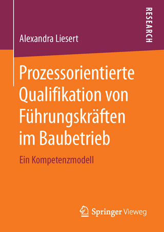Prozessorientierte Qualifikation von Führungskräften im Baubetrieb