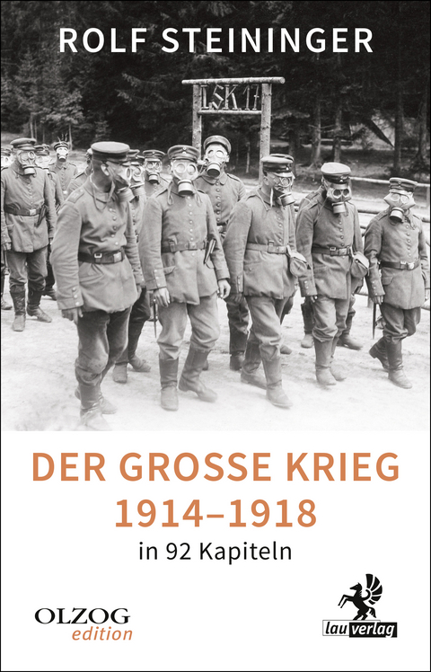 Der Gro&szlig;e Krieg 1914&ndash;1918 in 92 Kapiteln - Rolf Steininger