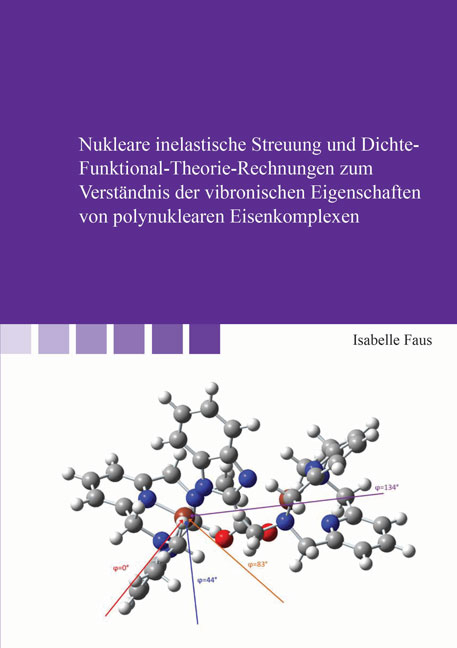 Nukleare inelastische Streuung und Dichte-Funktional-Theorie-Rechnungen zum Verst&auml;ndnis der vibronischen Eigenschaften von polynuklearen Eisenkomplexen - Isabelle Faus