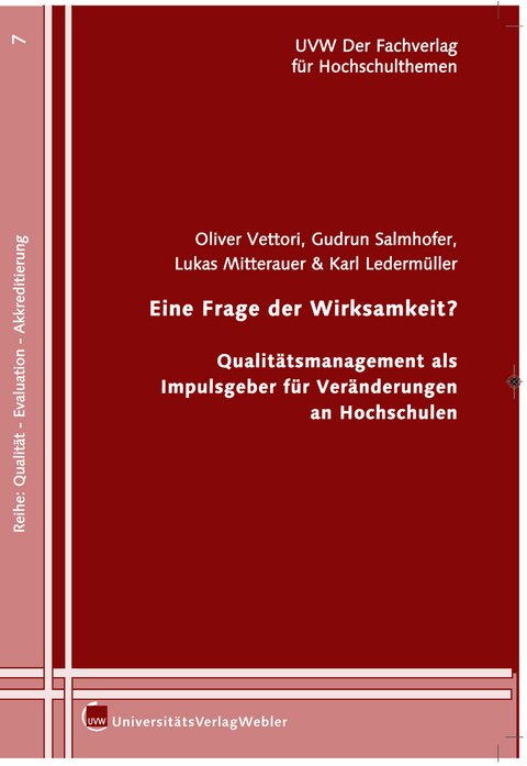Eine Frage der Wirksamkeit? Qualit&auml;tsmanagement als Impulsgeberin f&uuml;r Ver&auml;nderungen an Hochschulen - 