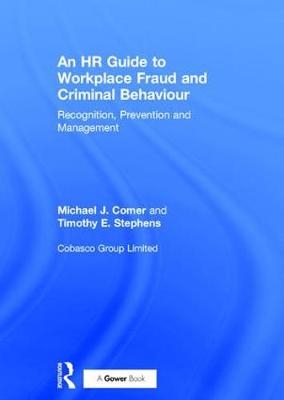 HR Guide to Workplace Fraud and Criminal Behaviour -  Michael J. Comer,  Timothy E. Stephens