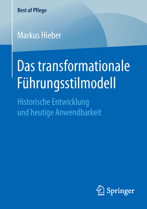 Das transformationale F&uuml;hrungsstilmodell - Markus Hieber