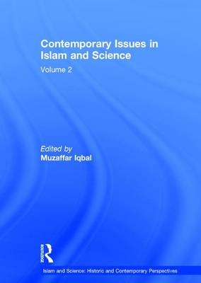 Contemporary Issues in Islam and Science
