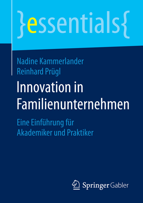 Innovation in Familienunternehmen - Nadine Kammerlander, Reinhard Pr&uuml;gl