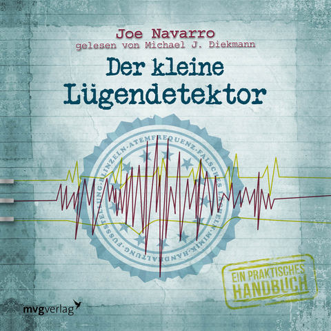 Der kleine L&uuml;gendetektor &ndash; Die K&ouml;rpersprache des Datings - Joe Navarro