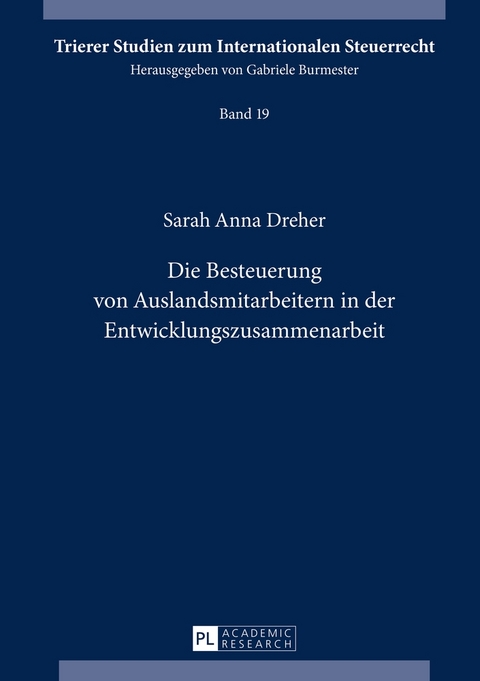 Die Besteuerung von Auslandsmitarbeitern in der Entwicklungszusammenarbeit - Sarah Anna Dreher