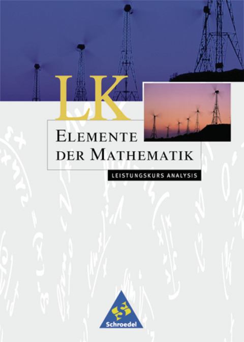 Elemente der Mathematik SII / Elemente der Mathematik SII - Leistungskurse allgemeine Ausgabe 2001 - Heinz Griesel, Helmut Postel, Friedrich Suhr