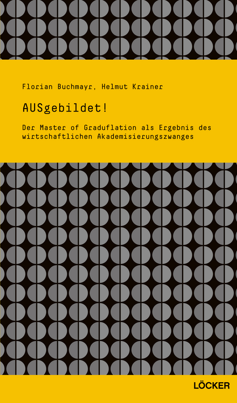 AUSgebildet - Florian Buchmayr, Helmut Krainer