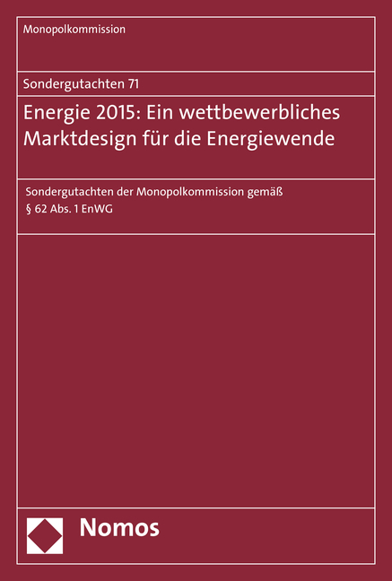 Sondergutachten 71: Energie 2015: Ein wettbewerbliches Marktdesign f&uuml;r die Energiewende - 