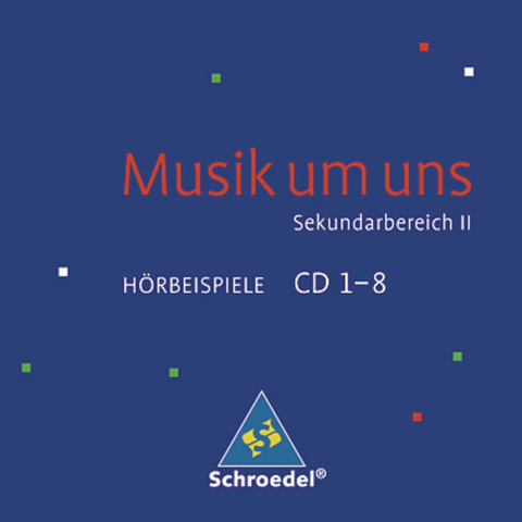 Musik um uns SII - 4. Auflage 2008 - Anja Demuth, J&ouml;rg Breitweg, Ingeborg Eblenkamp, Bert Gerhardt, Antonie Gorzawski, Walter Lindenbaum, Susanne Mautz, Markus Sauter, Johannes M. Walter, Klaus Weber, Rainer Wehinger