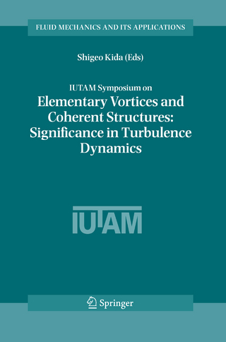 IUTAM Symposium on Elementary Vortices and Coherent Structures: Significance in Turbulence Dynamics