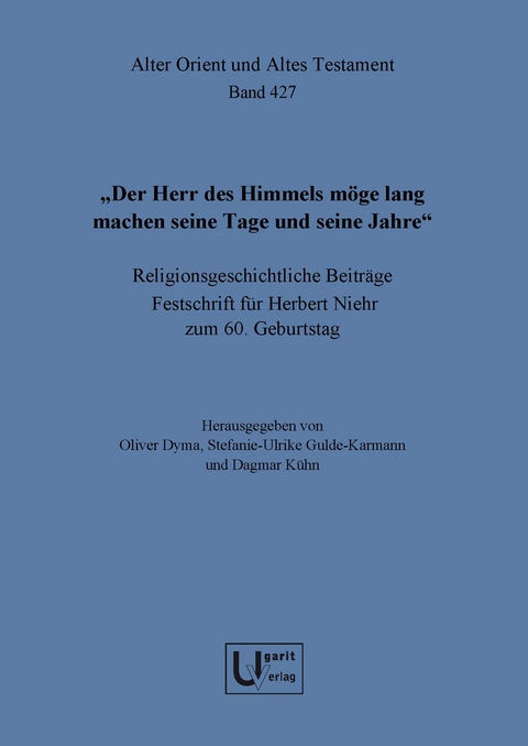 "Der Herr des Himmels m&ouml;ge lang machen seine Tage und seine Jahre." - 