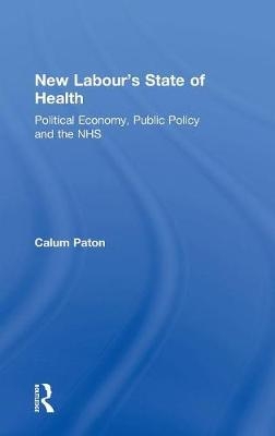 New Labour's State of Health -  Calum Paton