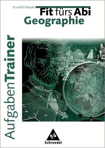 Fit f&uuml;rs Abi - Aufgaben-Trainer Erdkunde